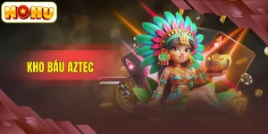 Kho Báu Aztec – Khám Phá Cuộc Truy Tìm Jackpot Cực Lớn